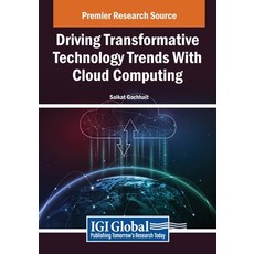(英文圖書) Driving Transformative Technology Trends With Cloud Computing 平裝版, IGI Global, 英文