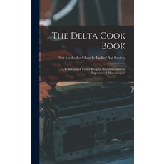 (英文圖書) The Delta Cook Book: A Collection of Tested Recipes Recommended by Experienced Housekeepers 精裝版, Legare Street Press, 英文