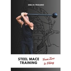 (英文圖書) Steel Mace Training - from Zero to Viking 平裝版, Emilio Troiano Ifwta Intern..., 英文