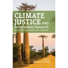 (英文圖書) Climate Justice and Participatory Research: Building Climate-Resilient Commons 精裝版, Lcr Publishing Services, 英文