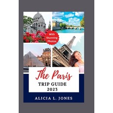 (英文圖書) The Paris Trip Guide 2023: Explore The City of Lights Like a Local 平裝版, Independently Published, 英文