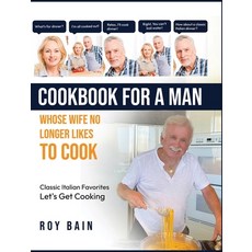 (英文圖書) Cookbook for a Man: whose wife no longer likes to cook! 精裝版, Roy Bain, 英文