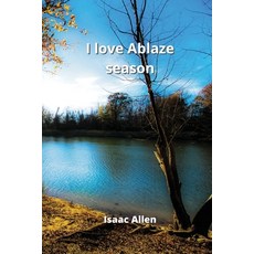(英文圖書) I love Ablaze season 平裝版, Isaac Allen, 英文