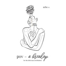 (英文圖書) pov - a breakup: for the little miss overthinkers 平裝版, Echoㅈ, 英文