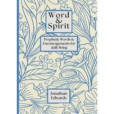 (英文圖書) Word & Spirit: Prophetic Words & Encouragement's for Daily Living 平裝版, Lulu.com, 英文