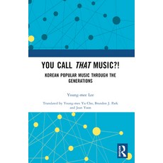 (英文圖書) You Call That Music?!: Korean Popular Music Through the Generations 平裝版, Routledge, 英文