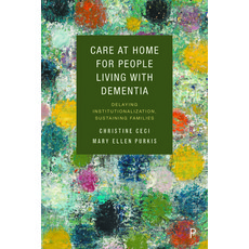 (英文圖書) Care at Home for People Living with Dementia: Delaying Institutionalization Sustaining Families 平裝版, Policy Press, 英文