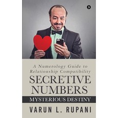 (英文圖書) Secretive Numbers Mysterious Destiny: A Numerology Guide to Relationship Compatibility 平裝版, Notion Press, 英文