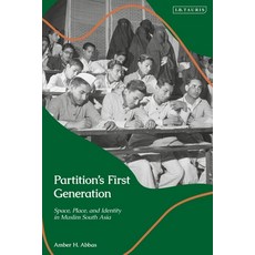 (英文圖書) Partition's First Generation: Space Place and Identity in Muslim South Asia 平裝版, I. B. Tauris & Company, 英文