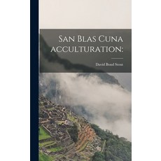 (英文圖書) San Blas Cuna Acculturation 精裝版, Hassell Street Press, 英文