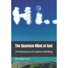 (英文圖書) The Quantum Mind of God: The Resonance of Creation Unfolding 平裝版, Independently Published, 英文
