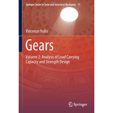 Gears: Volume 2: Analysis of Load Carrying Capacity and Strength Design 平裝版, Springer, 英文