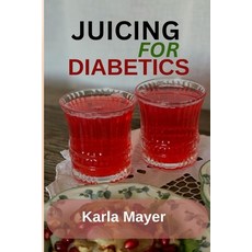 (英文圖書) Juicing for Diabetics: Nutrient-Rich Drinks for Blood Sugar Management 平裝版, Independently Published, 英文