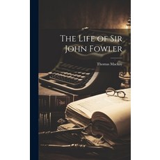 (英文圖書) The Life of Sir John Fowler 精裝版, Legare Street Press, English