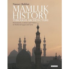 (英文圖書) Mamluk History through Architecture: Monuments Culture and Politics in Medieval Egypt and Syria 精裝版, I. B. Tauris & Company, 英文