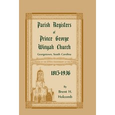 (英文圖書) Parish Registers of Prince George Winyah Church Georgetown South Carolina 1815-1936 平裝版, Heritage Books, 英文