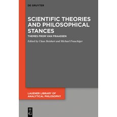 (英文圖書) Scientific Theories and Philosophical Stances: Themes from Van Fraassen 精裝版, de Gruyter, 英文