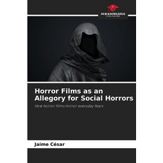 (英文圖書) Horror Films as an Allegory for Social Horrors 平裝版, Our Knowledge Publishing, 英文