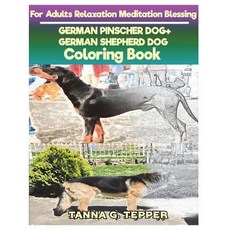 GERMAN PINSCHER DOG+GERMAN SHEPHERD DOG Coloring book for Adults Relaxation: Sketch coloring book Gr... 平裝版, Createspace Independent Pub..., 英文