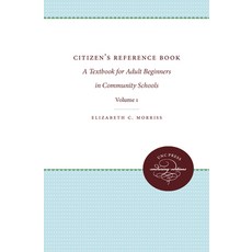 Citizens' Reference Book: Volume I: A Textbook for Adult Beginners in Two Volumes 平裝版, University of North Carolina Press, 英文