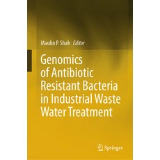(英文圖書) Genomics of Antibiotic Resistant Bacteria in Industrial Waste Water Treatment 精裝版, Springer, 英文