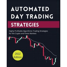 (英文圖書) Automated Day Trading Strategies: Highly Profitable Algorithmic Trading Strategies for the Cr... 平裝版, Blake Butler, 英文