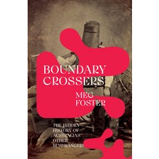 (英文圖書) Boundary Crossers: The Hidden History of Australia's Other Bushrangers 平裝版, NewSouth Books, 英文