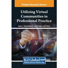 (英文圖書) Utilizing Virtual Communities in Professional Practice 精裝版, IGI Global, 英文