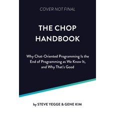 (英文圖書) The Chop Handbook: Why Chat-Oriented Programming Is the End of Programming as W... 平裝版, It Revolution Press, 英文