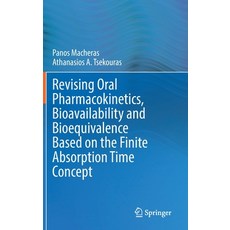 (英文圖書) Revising Oral Pharmacokinetics Bioavailability and Bioequivalence Based on the Finite Absorp... 精裝版, Springer, 英文