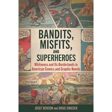 (英文圖書) Bandits Misfits and Superheroes: Whiteness and Its Borderlands in American Comics and Graph... 平裝版, University Press of Mississ..., 英文