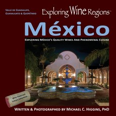 (英文圖書) Exploring Wine Regions - México： Discovering México's Quality Wines and Phenomenal Cuisine 平裝版, International Exploration S..., 英文
