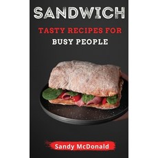 (英文圖書) Sandwich: Tasty Sandwich for Busy People 精裝版, Sandy McDonald, 英文
