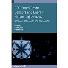 (英文圖書) 3D Printed Smart Sensors and Energy Harvesting Devices: Concepts fabrication a... 精裝版, Institute of Physics Publis..., 英文