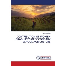 Contribution of Women Graduates of Secondary School Agriculture 平裝版, LAP Lambert Academic Publis..., 英文