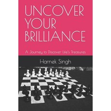(英文圖書) Uncover Your Brilliance: A Journey to Discover Life's Treasures 平裝版, Independently Published, 英文