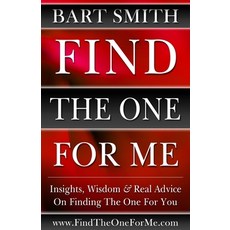 (英文圖書) Find The One For Me: Insights Wisdom & Real Advice On Finding The One For You 平裝版, Createspace Independent Pub..., 英文