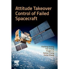 (英文圖書) Attitude Takeover Control of Failed Spacecraft 平裝版, Elsevier, 英文