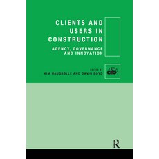 (英文圖書) Clients and Users in Construction: Agency Governance and Innovation 平裝版, Routledge, 英文