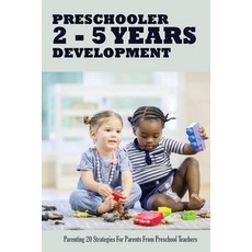 (英文圖書) Preschooler 2 - 5 Years Development: Parenting 20 Strategies For Parents From Preschool Teach... 平裝版, Independently Published, 英文