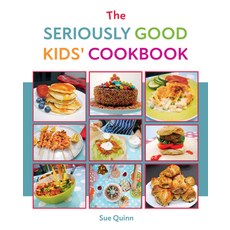 (英文圖書) The Seriously Good Kids Cookbook 平裝版, Quadrille Publishing, 英文