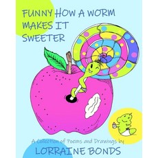 (英文圖書) Funny how a worm makes it sweeter 平裝版, Createspace Independent Pub..., 英文