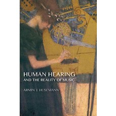 Human Hearing and the Reality of Music, Rudolf Steiner Pr