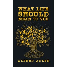 (英文圖書) What Life Should Mean To You Hardcover 精裝版, Lushena Books Inc, 英文
