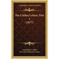 (英文圖書) The Colden Letters Part 1 (1877) 精裝版, Kessinger Publishing, 英文