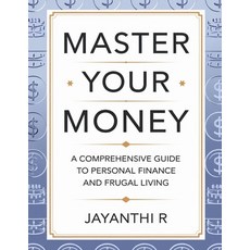 (英文圖書) Master Your Money: A Comprehensive Guide to Personal Finance and Frugal Living 平裝版, Independently Published, 英文