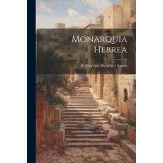 (英文圖書) Monarquia Hebrea 平裝版, Legare Street Press, 英文