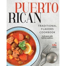 (英文圖書) Puerto Rican Traditional Flavors Cookbook: It all starts with Sofrito tradition 平裝版, Independently Published, 英文