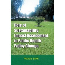 (英文圖書) Role of Sustainability Impact Assessment in Public Health Policy Change 平裝版, Cenmedra, 英文