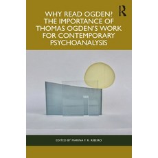 (英文圖書) Why Read Ogden? The Importance of Thomas Ogden's Work for Contemporary Psychoan... 平裝版, Routledge, 英文